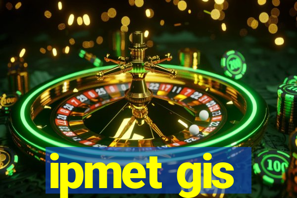 ipmet gis